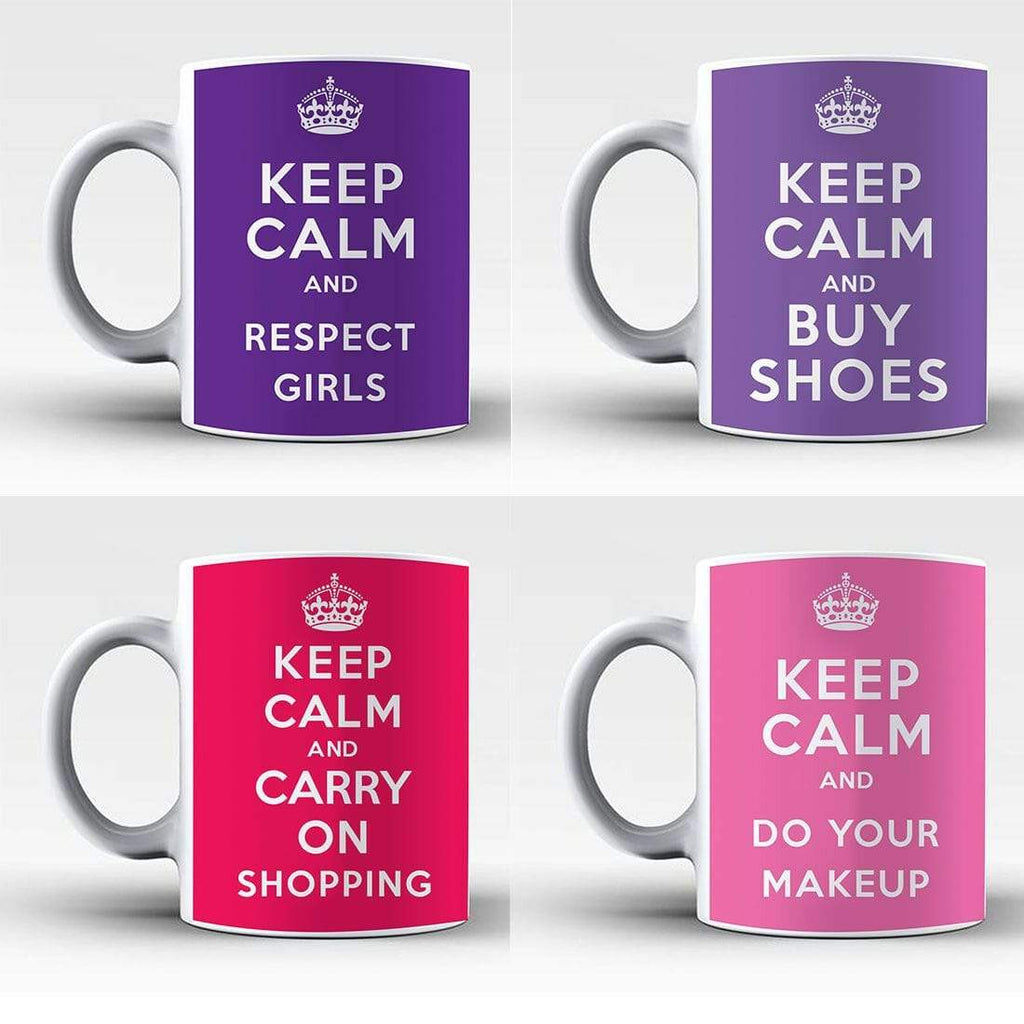 Keep Calm Respect Girls Buy Shoes Makeup Shopping Drink Glass Mugs Gift Present