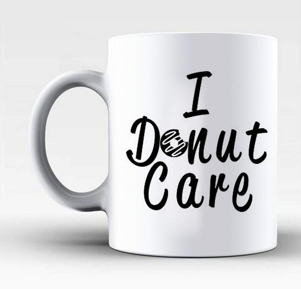 I Donut Care Funny Doughnut Tea Coffee Mug Perfect Gift Present Drink Glass 2