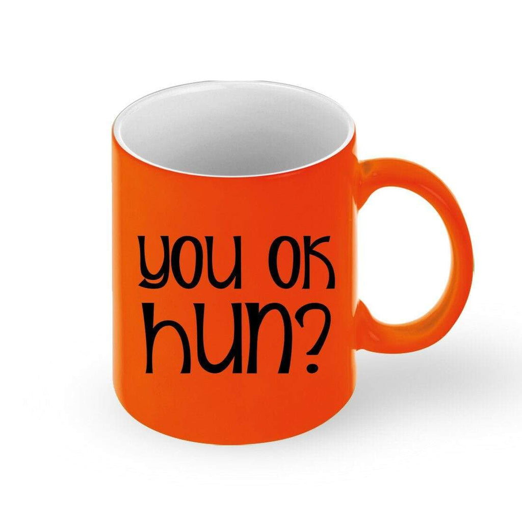 You Ok Hun Humours Funny Neon Drink Cup Glass Coffee Tea Mug Gift Present