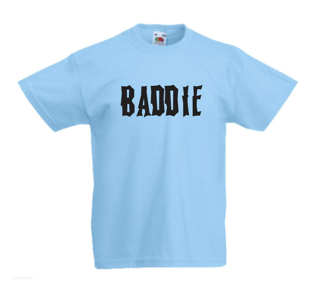 Baddie Childrens Boys Girls Kids Funny Party Casual Top T-Shirts Age 3-13 Years